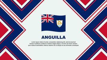 Anguilla Flagge abstrakt Hintergrund Design Vorlage. Anguilla Unabhängigkeit Tag Banner Hintergrund Vektor Illustration. Anguilla Vektor