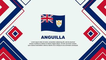 Anguilla Flagge abstrakt Hintergrund Design Vorlage. Anguilla Unabhängigkeit Tag Banner Hintergrund Vektor Illustration. Anguilla Hintergrund