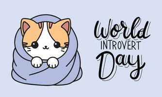 baner värld introvert dag. handstil text och söt katt insvept i filt översikt. hand dragen vektor konst.