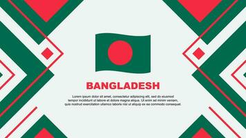 Bangladesch Flagge abstrakt Hintergrund Design Vorlage. Bangladesch Unabhängigkeit Tag Banner Hintergrund Vektor Illustration. Bangladesch Illustration