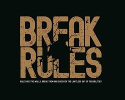 Break Rules Typografie-Slogan für Print-T-Shirt-Design vektor