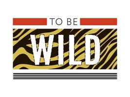 Trend wildes Zebraelement mit Tigerzeichen. Glaube an die Liebe und liebe dich selbst im Vintage-Leopard-Stil, Jaguar-Mode-Slogan für T-Shirt für Mädchen. Vektor-Illustration. vektor