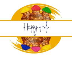 Happy Holi, das Frühlingsfest der Farben in Indien. Krüge mit Farben auf Grunge-Textur und Glückwunschtext. Banner, Postkarte, Vektor