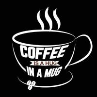 Kaffeezitate, Kaffee ist eine Umarmung in einem Bechertypografie-T-Shirt Druck freier Vektor