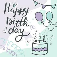 Lycklig födelsedag kalligrafi för hälsning och inbjudan kort och vykort. hand dragen ballonger, kaka och flaggor. vektor illustration