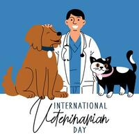International Tierarzt Tag, Vektor Kunst Illustration. ein männlich Arzt im ein medizinisch Kleid ist streicheln ein Hund, ein Katze ist nahe. Haustier Pflege. ein Inschrift, ein Banner zum das Urlaub. Vielfalt von Mitarbeiter