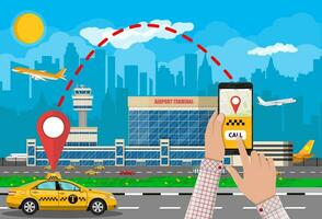 städtisch Stadtbild mit Flughafen und Taxi Taxi, Hand mit Smartphone und Taxi Bedienung Anwendung. Vektor Illustration im eben Stil