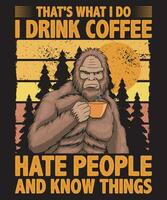 das ist Was ich Tun, ich trinken Kaffee Hass Menschen und kennt Dinge T-Shirt Design. Vektor Illustration zum drucken auf Nachfrage Tee, kawaii Kleidung, Kleidung, Bildschirm drucken.