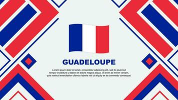 Guadeloupe Flagge abstrakt Hintergrund Design Vorlage. Guadeloupe Unabhängigkeit Tag Banner Hintergrund Vektor Illustration. Flagge
