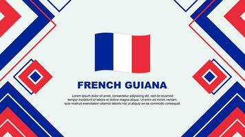 franska Guyana flagga abstrakt bakgrund design mall. franska Guyana oberoende dag baner tapet vektor illustration. bakgrund