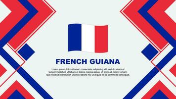 franska Guyana flagga abstrakt bakgrund design mall. franska Guyana oberoende dag baner tapet vektor illustration. baner