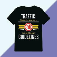 der Verkehr Signale im Neu York sind gerade Rau Richtlinien, Neu York T-Shirt Design ,drucken T-Shirt Neu York. vektor