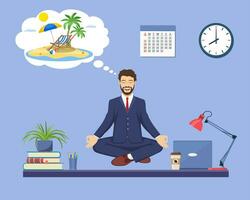 Geschäft Mann tun Yoga, Ruhe runter, entspannend und träumend Über Ferien auf ein tropisch Insel. Mitarbeiter beim Arbeitsplatz. Geschäft konzept.vektor Illustration im eben Stil vektor