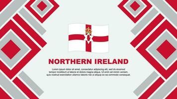 Nord Irland Flagge abstrakt Hintergrund Design Vorlage. Nord Irland Unabhängigkeit Tag Banner Hintergrund Vektor Illustration. Nord Irland