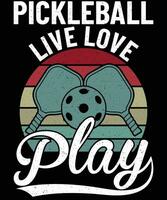 Pickleball Leben Liebe abspielen t Hemd Design vektor