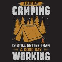 en dålig dag camping är fortfarande bättre än en Bra arbetssätt, camping design, träd, vektor