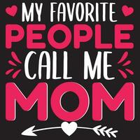 min favorit människor ring upp mig mamma, matte dag, mamma design vektor