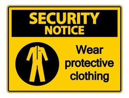 Sicherheitshinweis Schutzkleidung tragen Schild auf weißem Hintergrund vektor