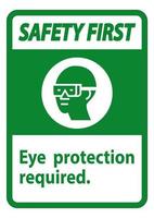 Sicherheit erstes Zeichen Augenschutz erforderlich Symbol auf weißem Hintergrund isolieren vektor