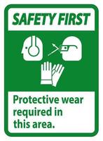 Safety First Sign Tragen Sie in diesem Bereich Schutzausrüstung mit PSA-Symbolen vektor