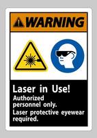 Warnschild Laser in Gebrauch Nur autorisiertes Personal Laserschutz vektor