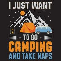 ich gerade wollen zu gehen Camping und nehmen Nickerchen, Camping Design, Berg Design vektor