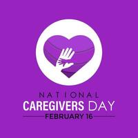 National Betreuer Tag Februar 16. es 'S erziehen Bewusstsein von Pflege Themen, erziehen Gemeinschaften Völker , und erhöhen, ansteigen Unterstützung zum Betreuer. vektor