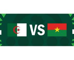 Algerien und Burkina Faso afrikanisch Flaggen Nationen 2023 Gruppe d Teams Länder afrikanisch Fußball Symbol Logo Design Vektor Illustration