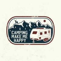 Camping machen mich glücklich. Sommer- Lager. Vektor. Konzept zum Hemd oder Logo, drucken, Briefmarke oder Tee. Jahrgang Typografie Design mit Camping Anhänger, Berg und Wald Silhouette. vektor