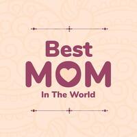 bäst mamma Lycklig mödrar dag trevlig kort design vektor