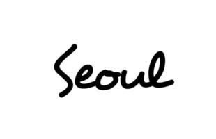 Seoul City handgeschriebener Worttext Handbeschriftung. Kalligraphie-Text. Typografie in schwarzer Farbe vektor