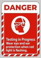 Gefahrenzeichenprüfung im Gange, Augen- und Gehörschutz tragen, wenn rotes Licht blinkt vektor