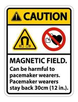 Vorsicht Magnetfeld kann für Schrittmacher-Träger schädlich sein. Schrittmacher-Träger. 30 cm zurückbleiben vektor