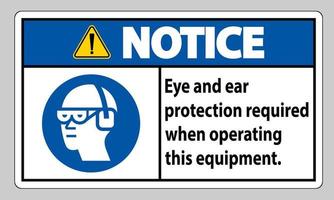 Hinweisschild Augen- und Gehörschutz beim Betrieb dieses Geräts erforderlich vektor