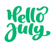 Hallo Juli-Beschriftungsdruck-Vektortext. Sommer minimalistische Darstellung. Getrennte Kalligraphiephrase auf weißem Hintergrund vektor