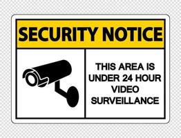 säkerhetsmeddelande detta område är under 24 -timmars videoövervakningstecken på transparent bakgrund vektor
