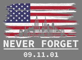 noch nie vergessen 911, Patriot Tag USA, wir werden neuer vergessen 911, USA Flagge Design vektor