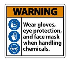varning bära handskar, ögonskydd och ansiktsmask tecken isolera på vit bakgrund, vektorillustration eps.10 vektor