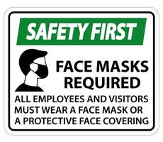 Sicherheit erste Gesichtsmasken erforderlich Schild auf weißem Hintergrund vektor