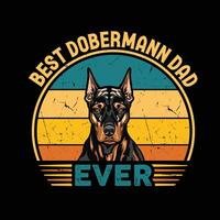 bäst dobermann pappa någonsin typografi retro t-shirt design, årgång tee skjorta proffs vektor