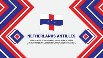 Niederlande Antillen Flagge abstrakt Hintergrund Design Vorlage. Niederlande Antillen Unabhängigkeit Tag Banner Hintergrund Vektor Illustration. Design