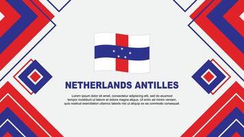 Niederlande Antillen Flagge abstrakt Hintergrund Design Vorlage. Niederlande Antillen Unabhängigkeit Tag Banner Hintergrund Vektor Illustration. Hintergrund