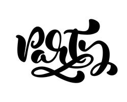 Vektor handgjord kalligrafi bokstäver text Party. Elegant modernt handskriven isolerad citat. Word Ink illustration. Typografiaffisch på vit bakgrund. För kort, inbjudningar, utskrifter