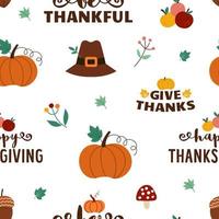 Thanksgiving Day nahtlose Muster mit Phrasen. Vektorherbstwiederholungshintergrund mit traditionellen Erntesymbolen und -beschriftung. sei dankbar, danke, fröhliches Thanksgiving-digitales Papier. vektor