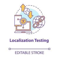 Symbol für das Konzept des Lokalisierungstests. Softwareentwicklungsphase Idee dünne Linie Illustration. Anwendungsprogrammierung, it-Projekt. Anpassungs-App. Vektor isolierte Umrisszeichnung. bearbeitbarer Strich