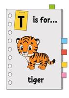 t ist für Tiger. ABC-Spiel für Kinder. Wort und Buchstabe. Wörter lernen für Englisch lernen. Zeichentrickfigur. Farbe-Vektor-Illustration. süßes Tier. vektor