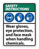 Sicherheitshinweise Handschuhe, Augenschutz und Gesichtsmaskenschild auf weißem Hintergrund tragen, Vektorillustration eps.10 vektor