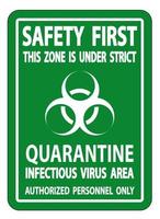 Sicherheit erste Quarantäne infektiöses Virus-Bereichszeichen auf weißem Hintergrund isolieren, Vektorillustration eps.10 vektor
