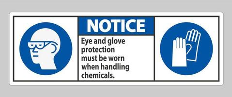 Hinweisschild Augen- und Handschuhschutz müssen beim Umgang mit Chemikalien getragen werden vektor