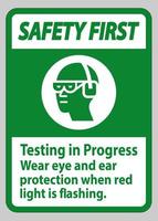 Sicherheits-First-Sign-Test läuft, Augen- und Gehörschutz tragen, wenn rotes Licht blinkt vektor